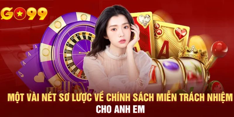 Sơ lược về chính sách miễn trừ trách nhiệm Go99